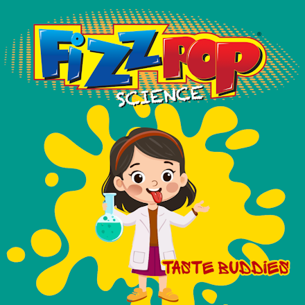 Taste Buddies - Fizzpop Science Workshop